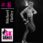 Michael Flatley at Number 8 in SK Dance Studio Top 10 dancers of all time list