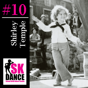 Shirley Temple at Number 10 in SK Dance Studio Top 10 dancers of all time list